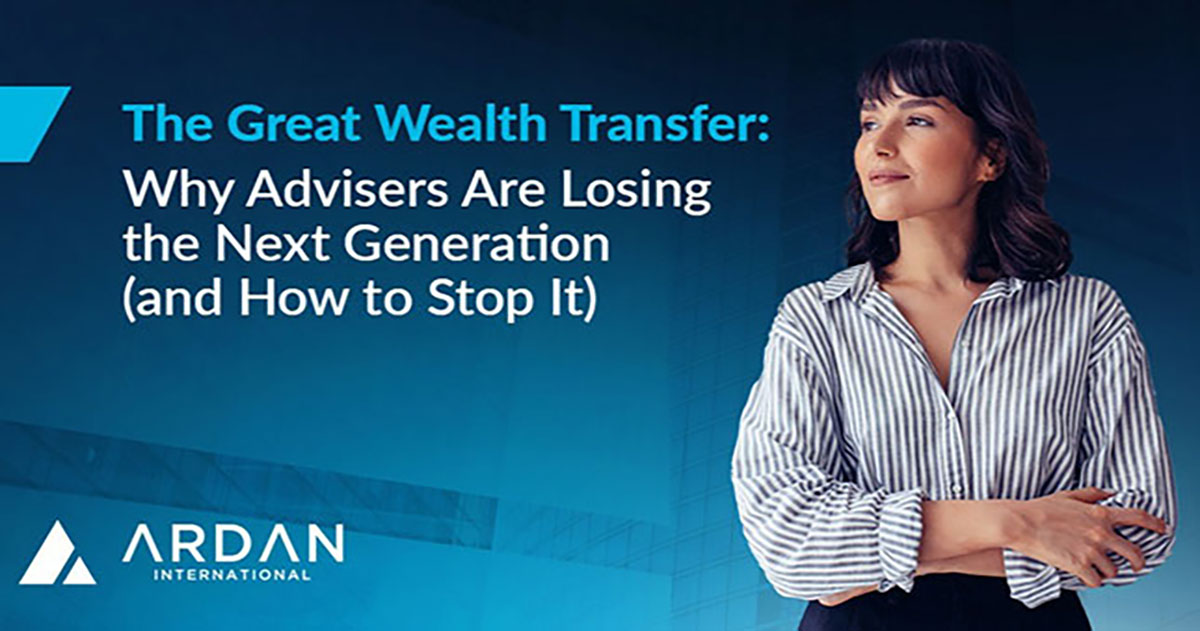 The Great Wealth Transfer | Why Advisers Are Losing the Next Generation